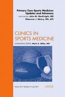 Primary Care Sports Medicine: Updates and Advances, an Issue of Clinics in Sports Medicine - E-Book 1455710458 Book Cover