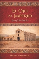 El Ojo de Imperio: Eye of the Empire (Spanish Edition) B0GMQGKL5V Book Cover