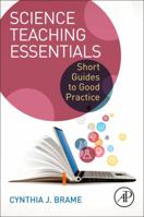 Science Teaching Essentials: Short Guides to Good Practice 0128147024 Book Cover
