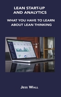 Lean Start-Up and Analytics: What You Have to Learn about Lean Thinking 1806152290 Book Cover