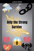 Only the Strong Survive B0GMNXV3P1 Book Cover