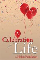 A Celebration of Life 1483663264 Book Cover