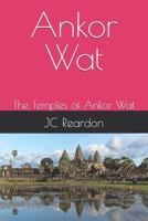 Ankor Wat: The Temples of Ankor Wat B0F3W3TZPS Book Cover
