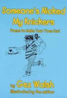 Someone's Nicked My Knickers: Poems to Make Your Toes Curl 1872438385 Book Cover