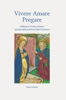 Vivere, Amare, Pregare B08R8TFDFG Book Cover
