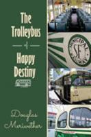 The Trolleybus of Happy Destiny 1641669934 Book Cover