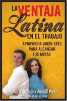 La Ventaja Latina en el Trabajo (Latino Advantage in the Workplace) 1572486007 Book Cover