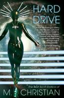 Hard Drive: The Best Sci-Fi Erotica of M.Christian 1722182350 Book Cover