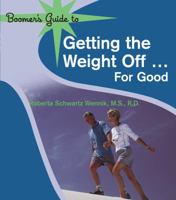 Boomer's Guide to Getting the Weight Off...for Good 1592571603 Book Cover