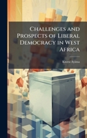 Challenges and Prospects of Liberal Democracy in West Africa 1025057481 Book Cover