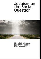 Judaism on the Social Question 1241067937 Book Cover