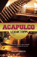 Acapulco Addiction 6070704762 Book Cover