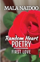 Random Heart Poetry: First Love 0645545074 Book Cover