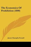 The Economics of Prohibition 1016775385 Book Cover