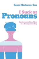 I Suck at Pronouns 1662413939 Book Cover