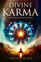 Divine Karma: The Journey of Self Discovery 0998393223 Book Cover