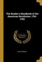 Reader's handbook of the American revolution, 1761-83 101891109X Book Cover