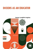 Dickens As An Educator B0DQKVQH3L Book Cover