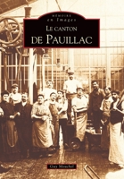 Pauillac (Le canton de) (Mémoire En Images Locaux) (French Edition) 2849101737 Book Cover