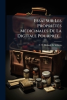 Essai Sur Les Proprietes Medicinales de La Digitale Pourpree... 1272267377 Book Cover
