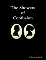 The Showers of Confusion 1300130598 Book Cover