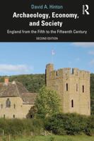 Archaeology, Economy, and Society: England from the Fifth to the Fifteenth Century 0367440822 Book Cover