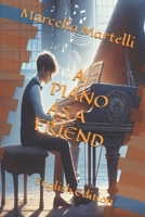 A PIANO AS A FRIEND (Love for music) B0DWFB11NH Book Cover