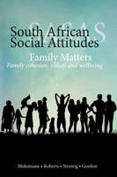 Family Matters: Family Cohesion, Values, and Wellbeing (South African Social Attitudes Survey) 0796925267 Book Cover