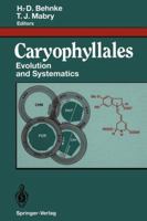 Caryophyllales: Evolution And Systematics 3642782221 Book Cover