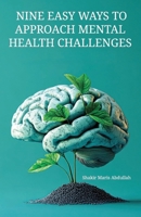 Nine Easy Ways to Approach Mental Health Challenges B0GXCLRVNW Book Cover