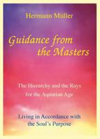Guidance from the Masters : The Hierarchy and the Rays for the Aquarian Age 0958040400 Book Cover