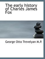 Early History of Charles James Fox 1016922698 Book Cover