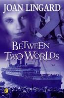 Between Two Worlds 0525673601 Book Cover