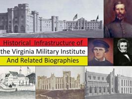 Historical Infrastructure of the Virginia Military Institute and Related Biographies 1732517975 Book Cover