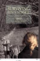 Surviving Ben's Suicide: A Woman's Journey of Self-Discovery 0595705308 Book Cover