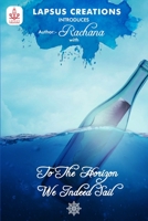 To The Horizon We Indeed Sail B08C958CS5 Book Cover