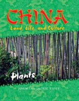 Plants (China: Land, Life, and Culture) 0761431594 Book Cover