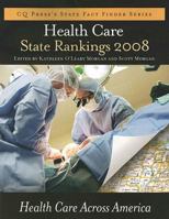 Health Care State Rankings 2008: Health Care in the 50 United States (Health Care State Rankings) (Health Care State Rankings) 0872899284 Book Cover