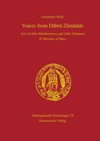 Voices from Dabra Zamaddo: Acts of Abba Bartalomewos and Abba Yohannes 45 Miracles of Mary 3447100680 Book Cover