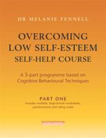 Overcoming Low Self-esteem: Pt. 1: Self-help Course 1845293924 Book Cover