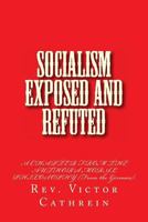 Socialism Exposed and Refuted: A CHAPTER FROM THE AUTHOR'S MORAL PHILOSOPHY [From the German]. 146811445X Book Cover