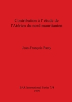 Contribution a l'etude de l'Aterien du nord mauritanien 0860549879 Book Cover