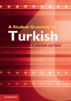 A Student Grammar of Turkish 0521149649 Book Cover
