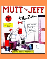 Mutt and Jeff, Book 8: Edition 1922, Restoration 2022 B0B2M9L69X Book Cover