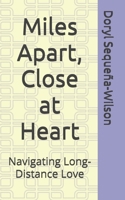 Miles Apart, Close at Heart: Navigating Long-Distance Love B0DWK5WYDZ Book Cover