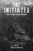 The Initiated: And other short stories B0BJ855ZLD Book Cover