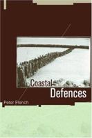 Coastal Defences: Processes, Problems and Solutions 0415198453 Book Cover