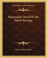 Marmaduke Wyvil an Historical Romance of 1651 1145870139 Book Cover