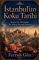 Istanbul'un Koku Tarihi (Turkish Edition) B0H1QCMVQG Book Cover