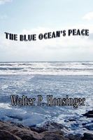 The Blue Ocean's Peace 0982122306 Book Cover